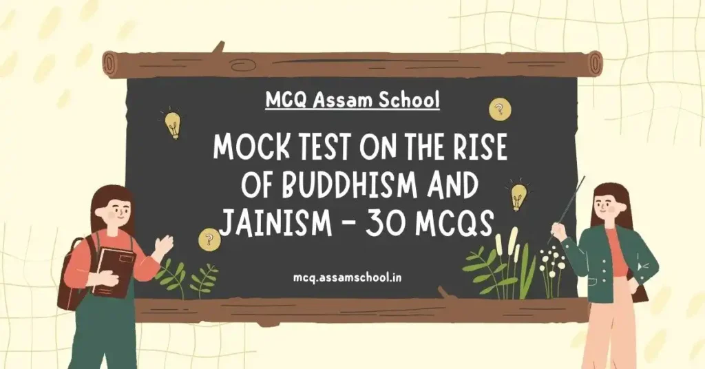 MCQ Mock Test on Rise of Buddhism and Jainism