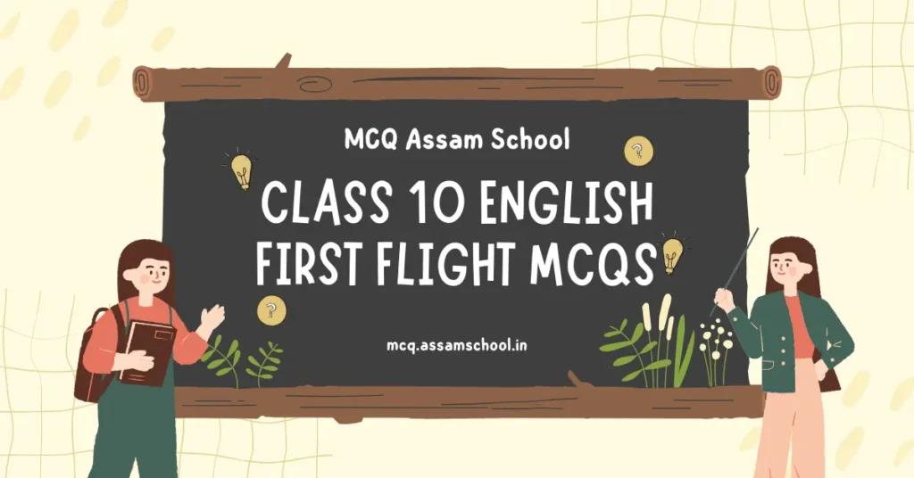 MCQ on Class 10 English First Flight