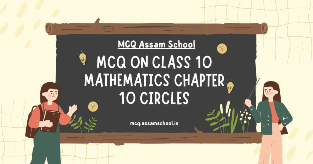 MCQ on Class 10 Maths Chapter 10 Circles