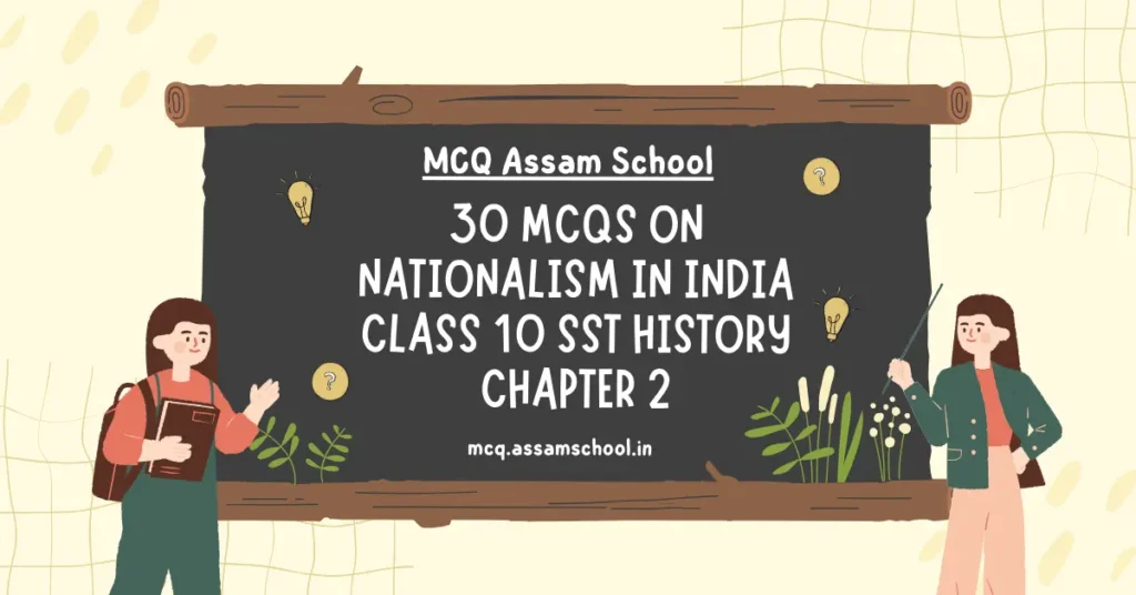 MCQs on Nationalism in India Class 10 Social Science History Chapter 2