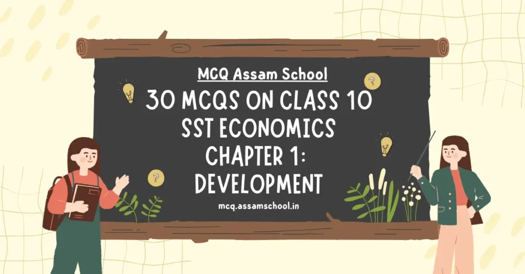 MCQs on Class 10 SST Economics Chapter 1  Development