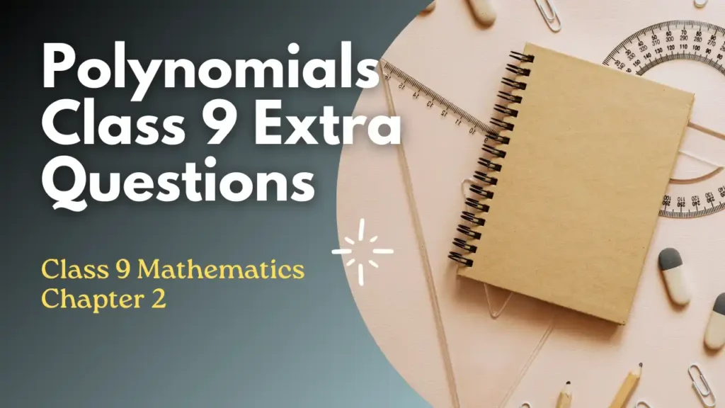 Polynomials Class 9 Extra Questions